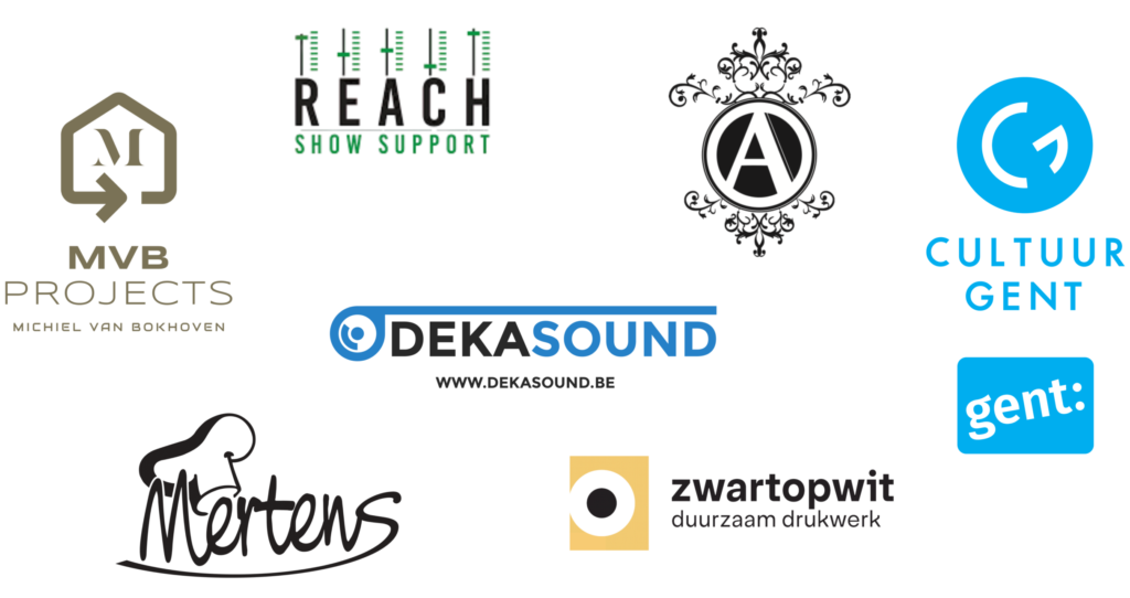Sponsors: Reach Show Support, Dekasound, Bloemen Amfore, zwartopwit, Bakkerij Mertens, MVB Projects, Stad Gent